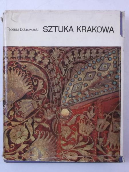 Dobrowolski Tadeusz - Sztuka Krakowa
