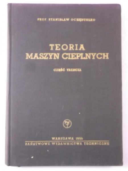 Ochęduszko Stanisław - Teoria maszyn cieplnych, cz. III