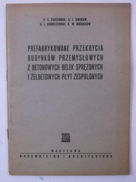 Prefabrykowane przekrycia budynków przemysłowych z betonowych belek sprzężonych z żelbetowych płyt zespolonych