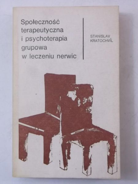 Kratochwil Stanislav - Społeczność terapeutyczna i psychoterapia grupowa w leczeniu nerwic