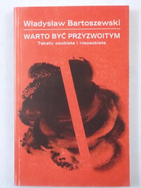Bartoszewski Władysław - Warto być przyzwoitym