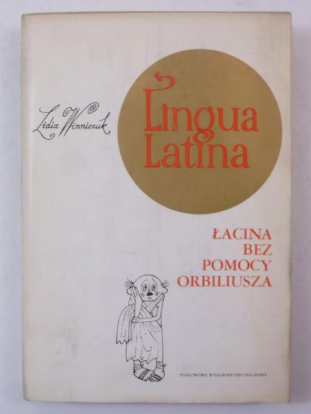 Lingua Latina. Łacina bez pomocy Orbiliusza
