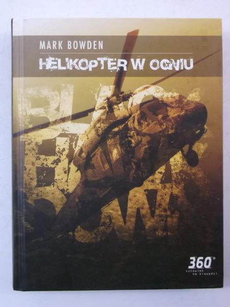 Bowden Mark - Helikopter w ogniu