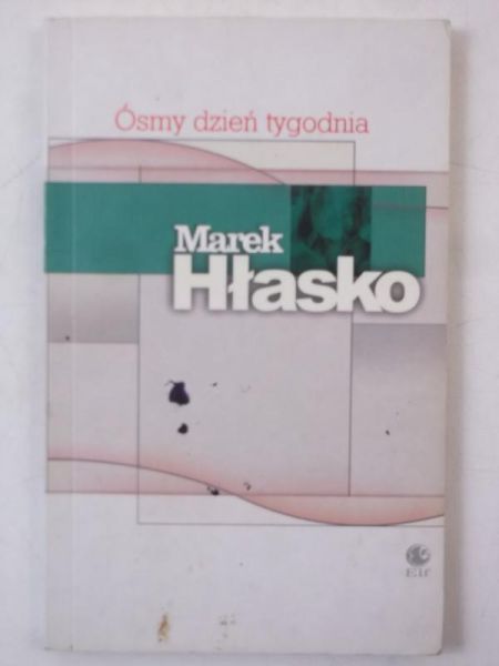 Hłasko Marek - Ósmy dzień tygodnia