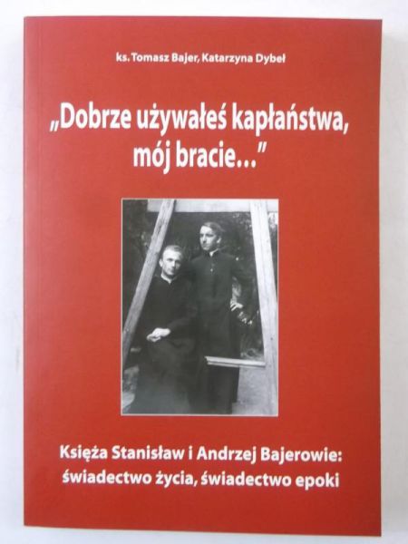 Tomasz- Dobrze używałeś kapłaństwa, mój bracie…
