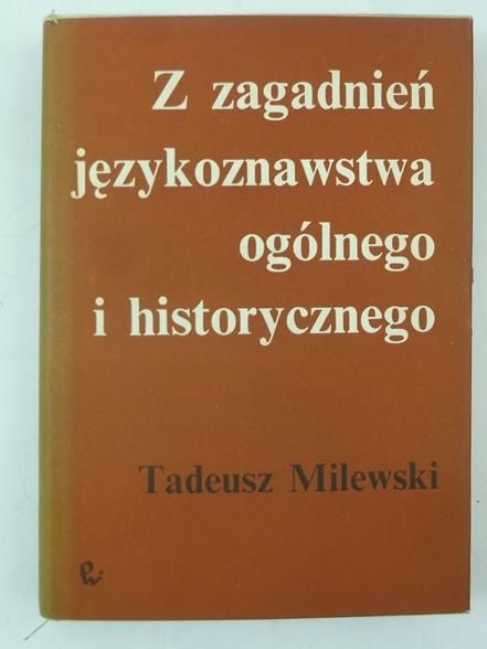 Z zagadnień językoznawstwa ogólnego i historycznego