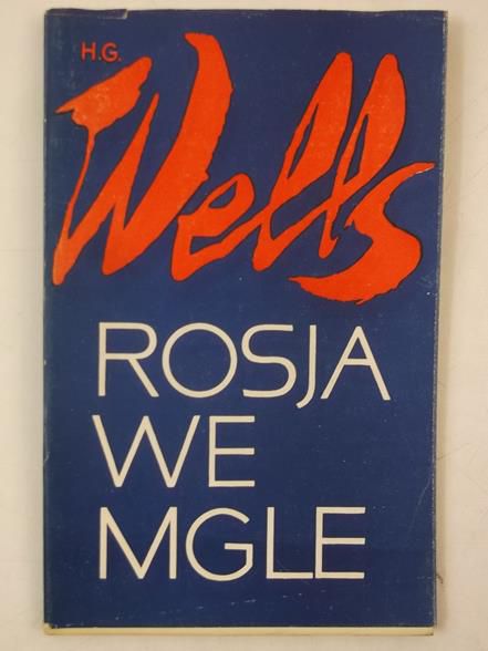 Wells H. G. - Rosja we mgle