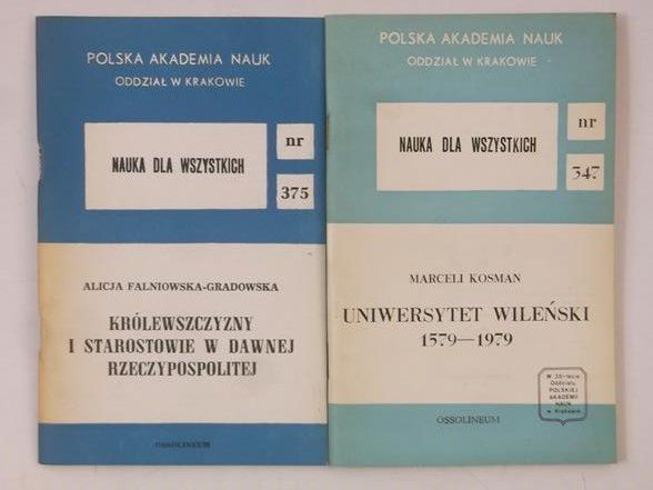 Kosman Marceli/Falniowska-Gradowska Alicja - Królewszczyzny i starostowie w dawnej Rzeczypospolitej/Uniwersytet Wileński 1579-1979