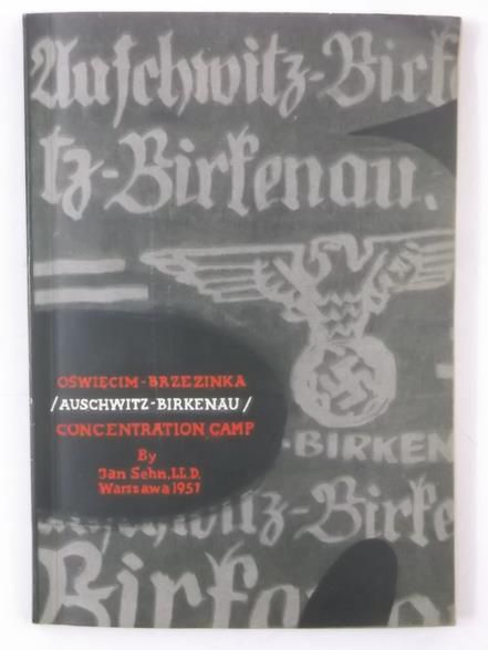 Sehn Jan - Concentration Camp. Oświęcim - Brzezinka