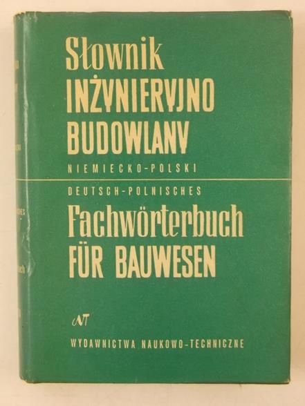 Słownik inżynieryjno budowlany, niemiecko-polski