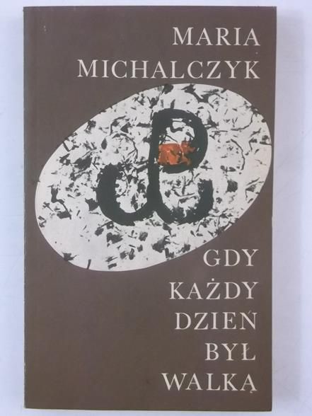 Gdy każdy dzień był walką