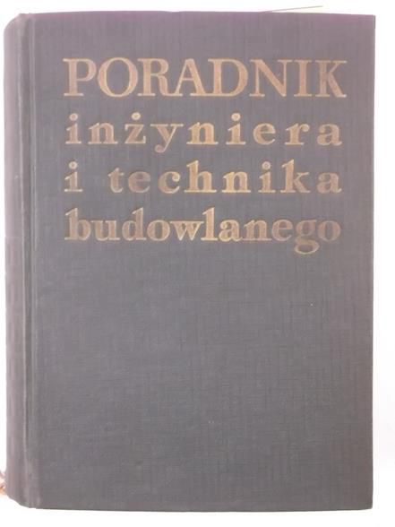 Poradnik inżyniera i technika budowlanego