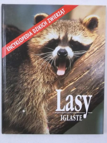 Encyklopedia dzikich zwierząt. Lasy iglaste