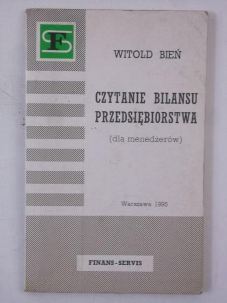 Bień Witold - Czytanie bilansu przedsiębiorstwa (dla menedżerów)