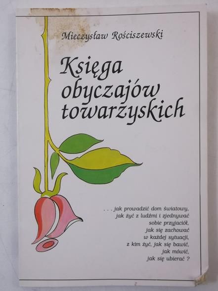 Rościszewski Mieczysław - Księga obyczajów towarzyskich