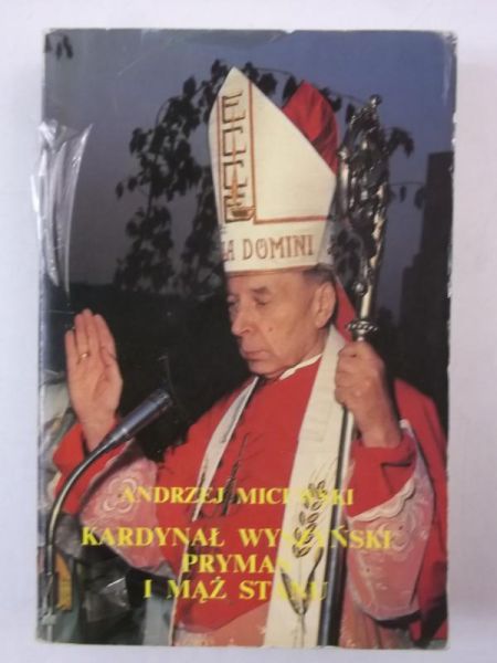 Kardynał Wyszyński - Prymas i Mąż Stanu
