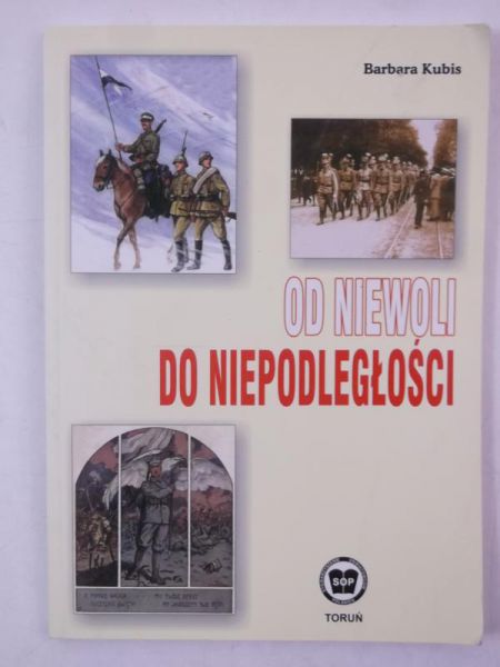 Kubis Barbara - Od niewoli do niepodległości