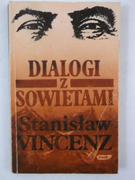Vincenz Stanisław - Dialogi z Sowietami