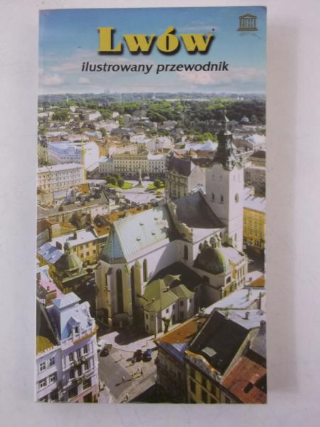 Biriulow Jurij (red.) - Lwów. Ilustrowany przewodnik