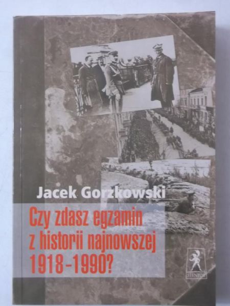 Czy zdasz egzamin z historii najnowszej 1918-1990?