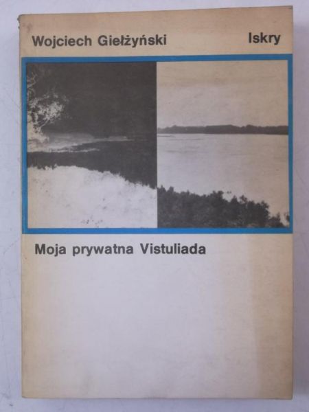Moja prywatna Vistuliada