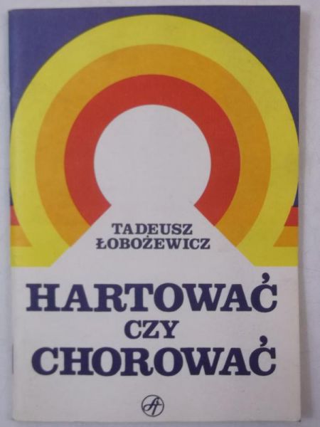 Hartować czy chorować