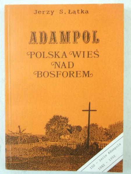 Adampol. Polska wieś nad Bosforem