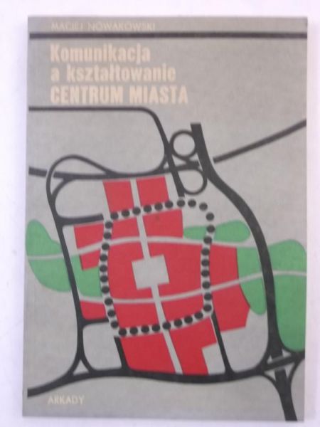 Komunikacja a kształtowanie centrum miasta