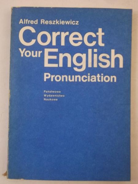 Reszkiewicz Alfred - Correct your English Pronunciation