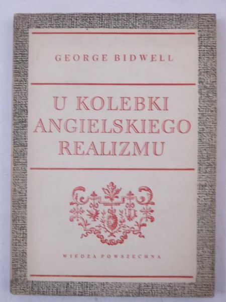 Bidwell George - U kolebki angielskiego realizmu