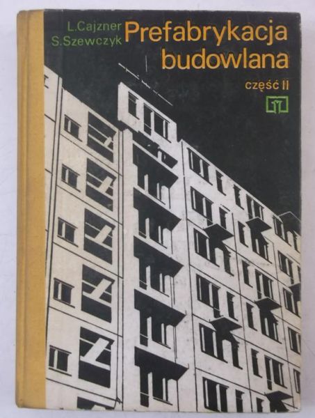 Cajzner L. - Prefabrykacja budowlana, cz. II
