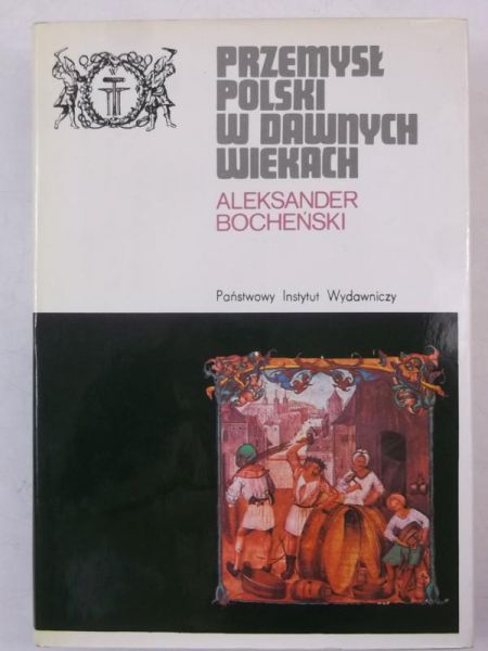 Przemysł polski w dawnych wiekach