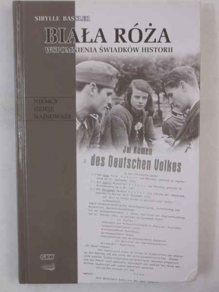 Bassler Sibylle - Biała róża. Wspomnienia świadków historii