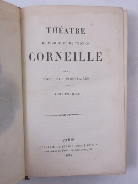 Pierre Corneille - Theatre de Pirre et de Thomas Corneille Avec Notes et Commentares, 1875