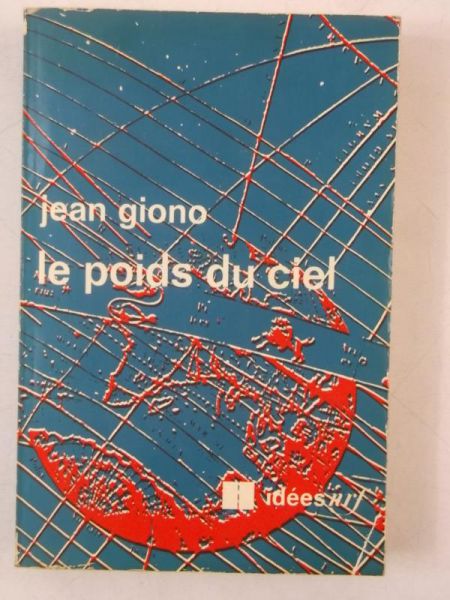 Giono Jean - Le Poids du Ciel