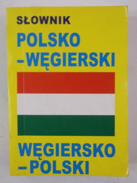 Słownik polsko - węgierski, węgiersko - polski
