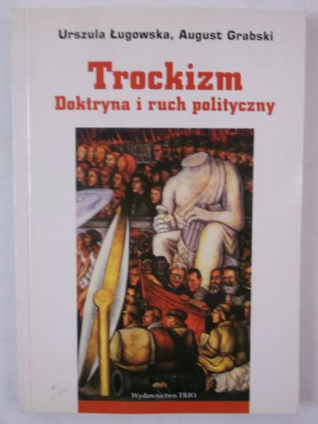 Trockizm. Doktryna i ruch polityczny