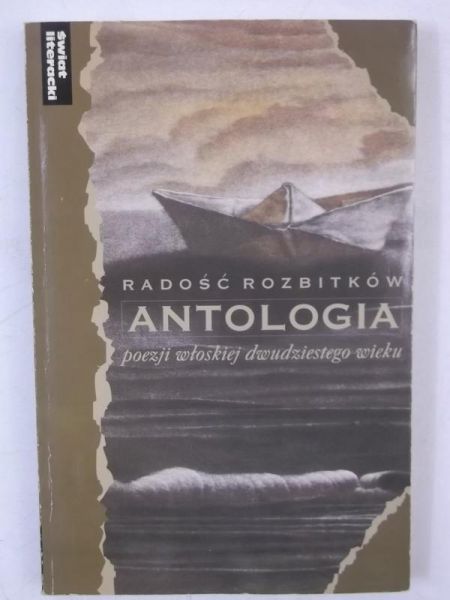 Radość rozbitków. Antologia poezji włoskiej dwudziestego wieku