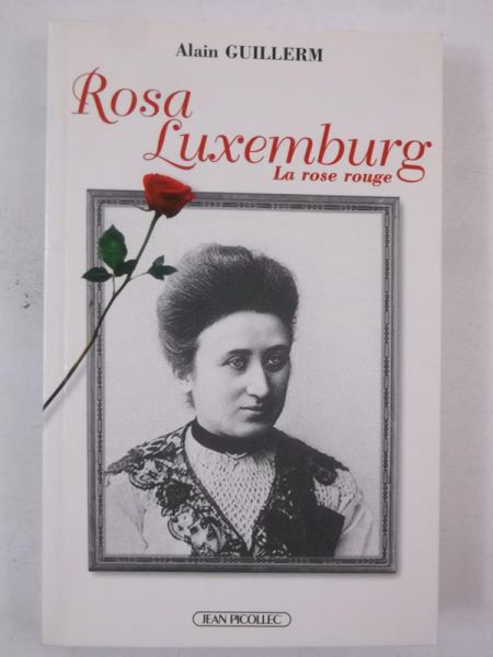 Rosa Luxemburg La rose rouge