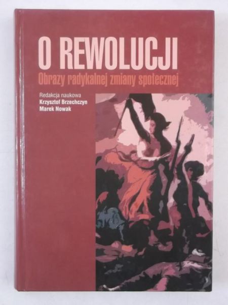 O rewolucji. Obrazy radykalnej zmiany społecznej