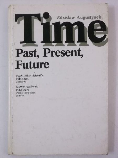 Augustynek Zdzisław - Time Past, Present, Perfect