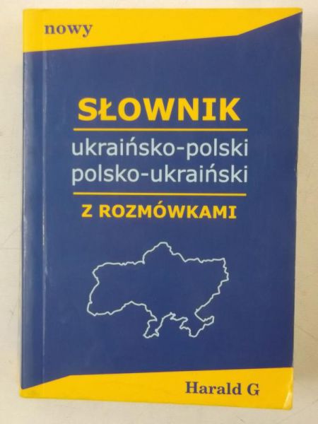 Słownik ukraińsko-polski, polsko-ukraiński z rozmówkami