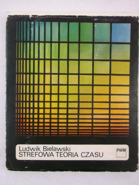 Bielawski Ludwik - Strefowa teoria czasu