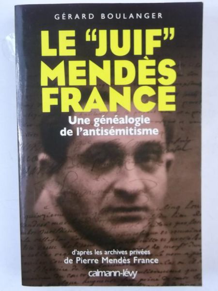 Boulanger Gerard - Le "Juff" Mendes France