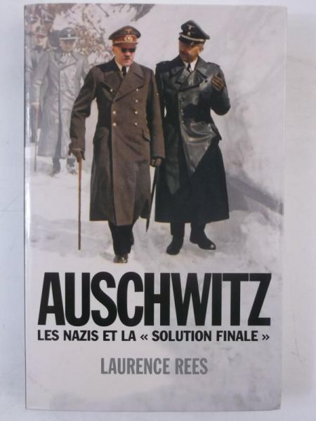 Auschwitz. Les Nazis et la Solution Finale