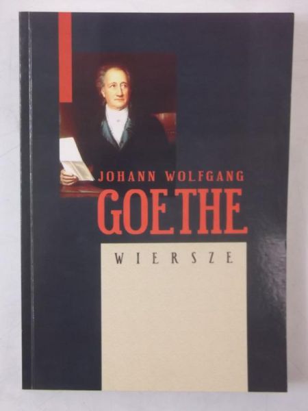 Goethe Wolfgang Johann - Wiersze