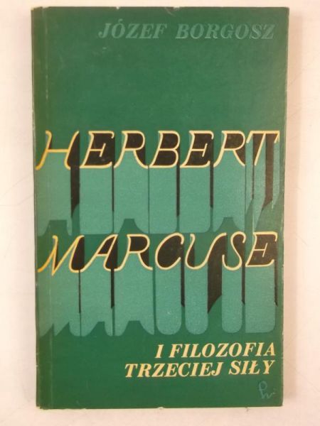 Herbert Marcuse i filozofia trzeciej siły