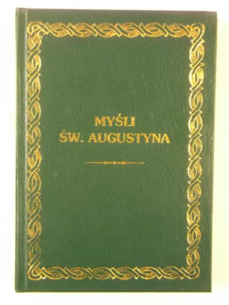 Myśli św. Augustyna, Reprint z 1935 r.