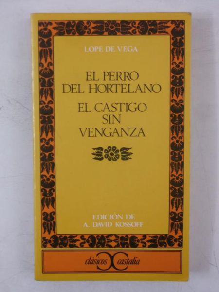 El Perro Del Hortelano. El Castingo Sin Venganza