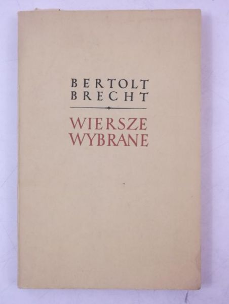 Brecht Bertolt - Wiersze wybrane